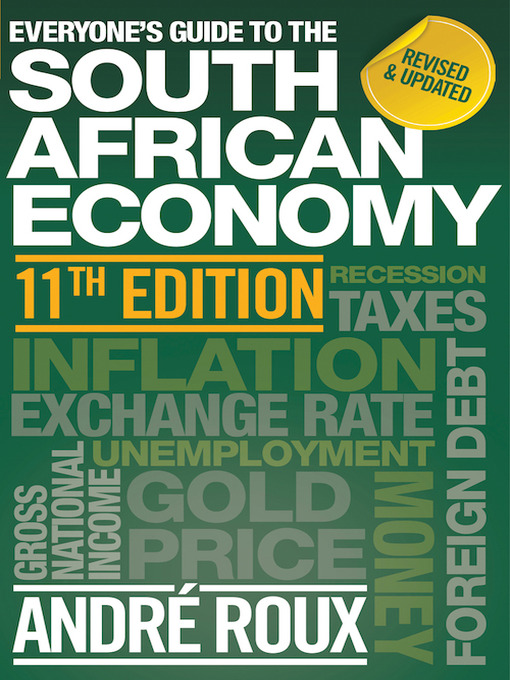 Title details for Everyone's Guide to the South African Economy by Professor André Roux - Available